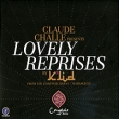 Claude Challe Presents Lovely Reprises By K'Lid Формат: Audio CD (DigiPack) Дистрибьюторы: Концерн "Группа Союз", Wagram Music Европейский Союз Лицензионные товары инфо 5314v.